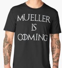 Mueller is coming GOT style resistance shirt Men's Premium T-Shirt