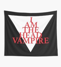 I am the Head Vampire Wall Tapestry