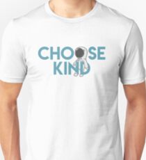 Choose Kind Unisex T-Shirt