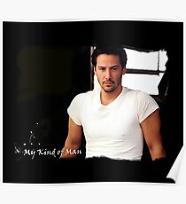 My Kind Of Man (Keanu Reeves Portrait) Poster