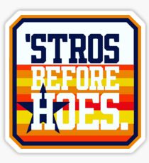'STROS BEFORE HOES - ASTROS Sticker