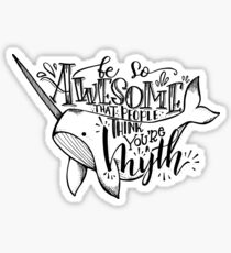 Narwhals Are Real Sticker