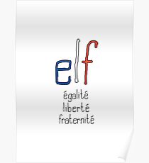 elf - égalité, liberté, fraternité Poster