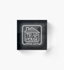 Welcome to the trap house - open 247 Acrylic Block