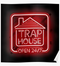 Welcome to the Trap House - red neon 247 - all day / all night Poster