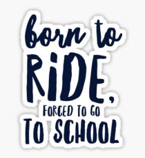 Born to ride Sticker