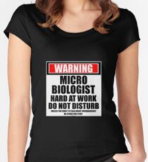 Warning Microbiologist Hard At Work Do Not Disturb Women's Fitted Scoop T-Shirt