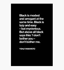 YOHJI YAMAMOTO BLACK IS EVERYTHING Photographic Print