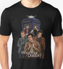 Who's Your Doctor? Unisex T-Shirt