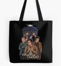 Who's Your Doctor? Tote Bag