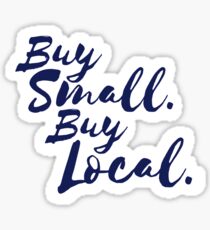 Buy Small Buy Local Business Sticker Sticker