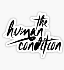 The Human Condition Sticker