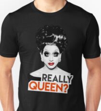 "Really, Queen?" Bianca Del Rio, RuPaul's Drag Race Queen Slim Fit T-Shirt