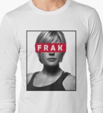 Starbuck - Frak - Battlestar Galactica Long Sleeve T-Shirt
