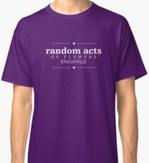 Random Acts of Flowers Knoxville Classic T-Shirt