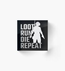 Loot Run Die Repeat PUBG Acrylic Block