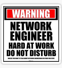 Warning Network Engineer Hard At Work Do Not Disturb Sticker