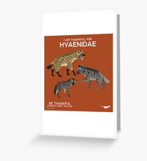 I Am Thankful For Hyaenidae Greeting Card