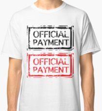 Official Payment Classic T-Shirt