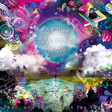 Fear, and Loathing in Las Vegas - All That We Have Now | Poster