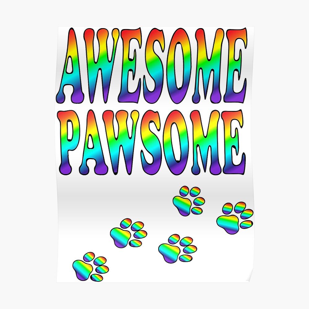  Awesome Pawsome  Poster by wienerdogs Redbubble