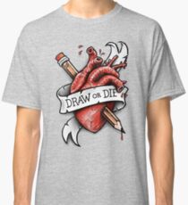 Draw or Die Classic T-Shirt