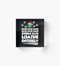 Loathe Entirely Acrylic Block