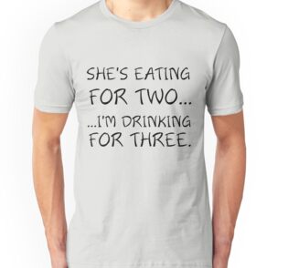 eating for two drinking for three shirts