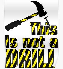 Hammer - This is not a drill VRS2 Poster