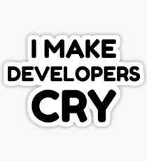 QA Engineer Funny I Make Developers Cry tshirt tee Sticker