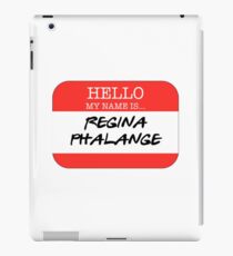 Hello My Name Is Regina Phalange iPad Case/Skin