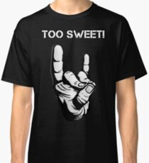 Too Sweet! Classic T-Shirt