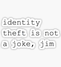 Identity Theft is Not a Joke Sticker