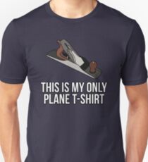 This Is My Plane T-Shirt Woodworker Unisex T-Shirt