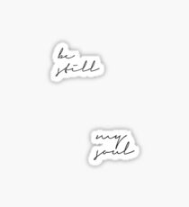 Be Still My Soul Sticker