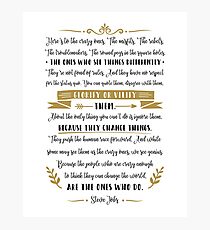 Steve Jobs Quote, Here's to the crazy ones Photographic Print