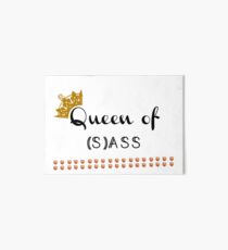 Queen of Sass Art Board