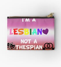 Lesbian not a Thespian Studio Pouch