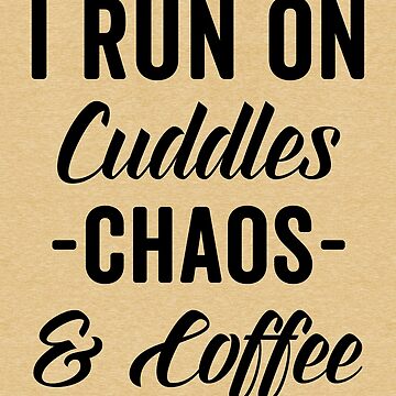 Cuddles, Chaos & Coffee Funny Quote Throw Pillow by EnvyArt