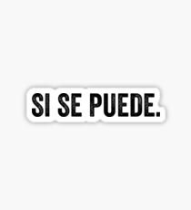 Si Se Puede - Cool Motivation Spanish Sticker T-Shirt Pillow Sticker