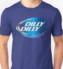 dilly dilly bud light 1 Unisex T-Shirt