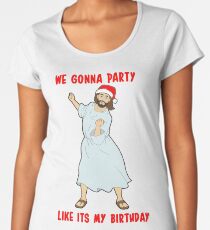 GO JESUS! ITS YOUR BIRTHDAY! Women's Premium T-Shirt