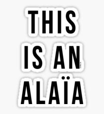 THIS IS AN ALAIA Sticker