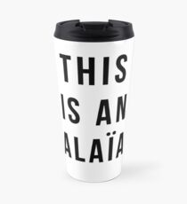 THIS IS AN ALAIA Travel Mug