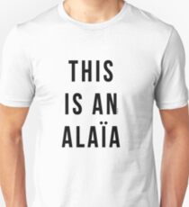THIS IS AN ALAIA Unisex T-Shirt