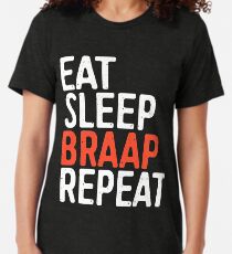 Eat Sleep Braap Repeat Tri-blend T-Shirt