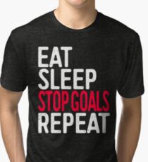Eat Sleep Stop Goals Repeat Tri-blend T-Shirt