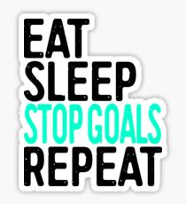 Eat Sleep Stop Goals Repeat Sticker