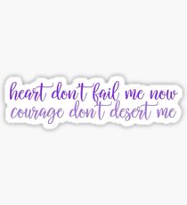 heart don't fail me now Sticker