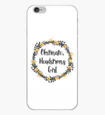 Obstinate, Headstrong Girl! iPhone Case